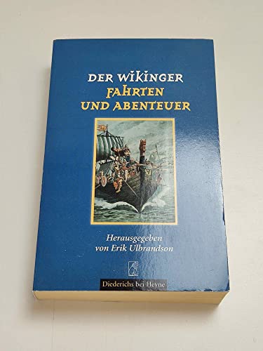 Der Wikinger, Fahrten und Abenteuer - Ulbrandson, Erik