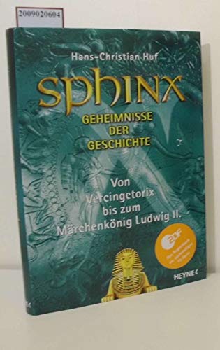 Beispielbild fr Sphinx - Geheimnisse der Geschichte Teil: 7. Von Vercingetorix bis zum Mrchenknig Ludwig II. zum Verkauf von Bernhard Kiewel Rare Books