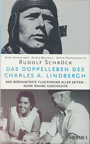 Das Doppelleben des Charles A. Lindbergh - Schröck, Rudolf, Hesshaimer, Dyrk