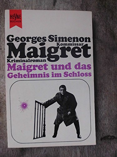 Maigret und das Geheimnis im Schloss. Kriminalroman. Deutsch von Hansjürgen Wille und Barbara Klau. - Simenon, Georges