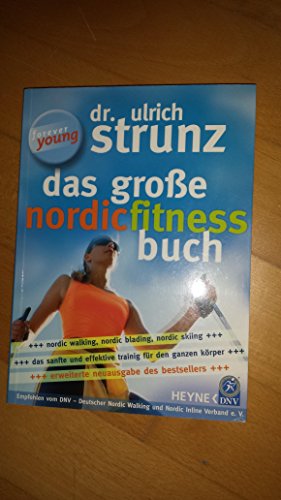 Das große Nordic Fitness Buch: Neue erweiterte Ausgabe - Strunz, Dr. Ulrich