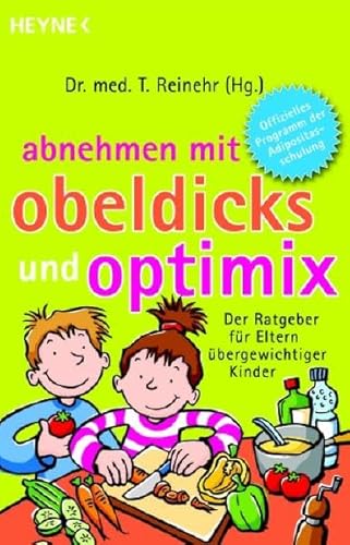 9783453120341: Abnehmen mit OBELDICKS und OPTIMIX: Der Ratgeber fr Eltern bergewichtiger Kinder