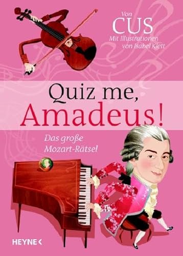 Beispielbild fr Quiz me, Amadeus! Das grosse Mozart-Rtsel zum Verkauf von Sigrun Wuertele buchgenie_de