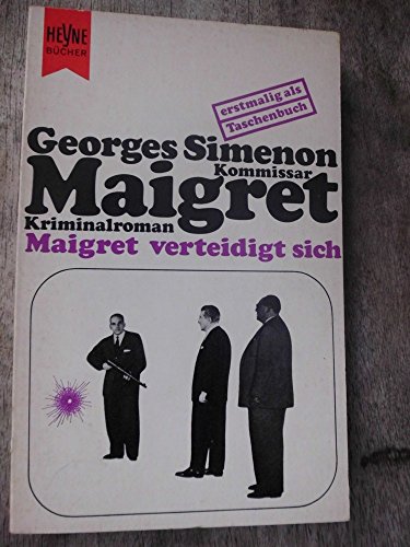 Maigret verteidigt sich : Kriminalroman. [Dt. Übers. von Hansjürgen Wille u. Barbara Klau] / Heyne-Bücher : Simenon-Kriminalromane ; Bd. 98 - Simenon, Georges