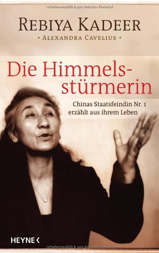 9783453120822: Die Himmelsstrmerin: Chinas Staatsfeindin Nr. 1 erzhlt aus ihrem Leben