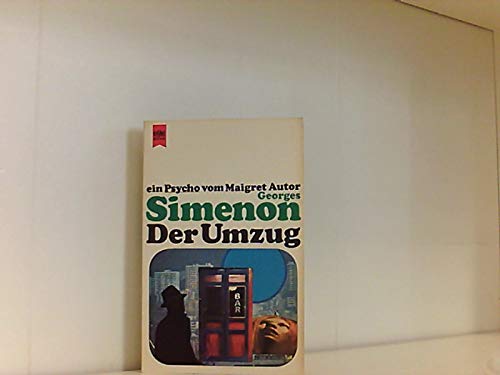 Beispielbild fr Der Umzug : Roman. [Dt. bers. von Hansjrgen Wille u. Barbara Klau] / Heyne-Bcher ; Bd. 117 : Simenon-Psycho zum Verkauf von Antiquariat Buchhandel Daniel Viertel