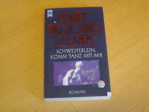 Schwesterlein, komm tanz mit mir. - Mary Higgins Clark