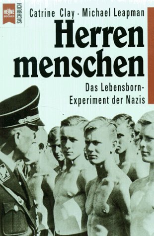 Imagen de archivo de Herrenmenschen. Das Lebensborn-Experiment der Nazis. a la venta por Antiquariat Bcherkeller