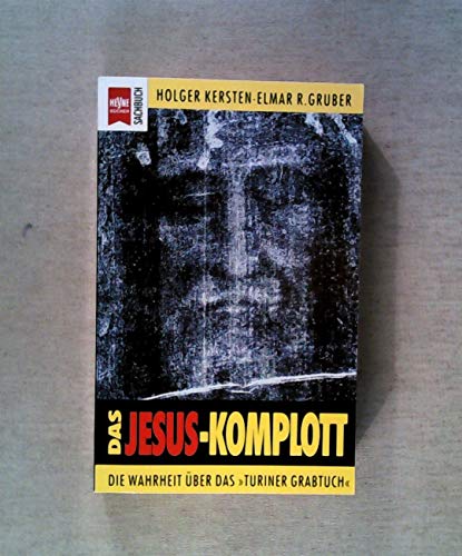 Stock image for Das Jesus Komplott. Die Wahrheit ber das 'Turiner Grabtuch'. for sale by medimops