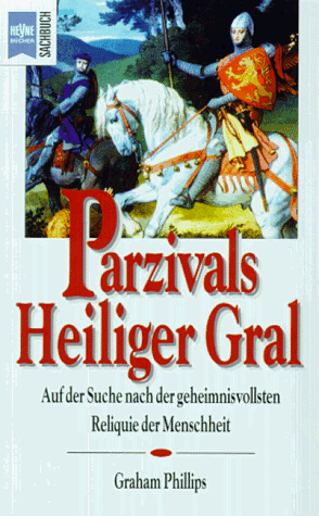 Stock image for Parzivals heiliger Gral - auf der Suche nach der geheimnisvollsten Reliquie der Menschheit for sale by Storisende Versandbuchhandlung