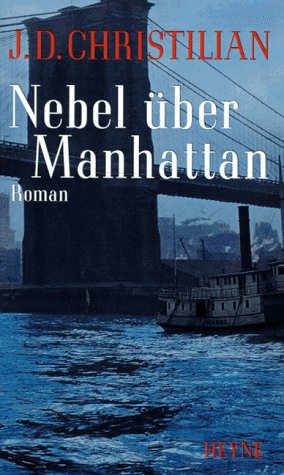 Stock image for Nebel ber Manhattan : Roman / aus d. Amerikan. von Andreas Nohl. Dt. Ausg. for sale by Antiquariat + Buchhandlung Bcher-Quell
