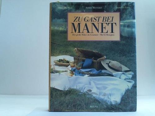 Beispielbild fr Zu Gast bei Manet - Der groe Maler als Gourmet - Mit 65 Rezepten zum Verkauf von medimops