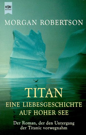 9783453123588: Titan: Eine Liebesgeschichte Auf Hoher See