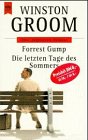 Forrest Gump / Die letzten Tage des Sommers. - Winston Groom