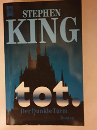 Tot. Der dunkle Turm 3. (9783453123861) by King, Stephen