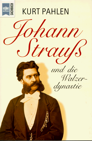 Johann Strauß. Und die Walzerdynastie.