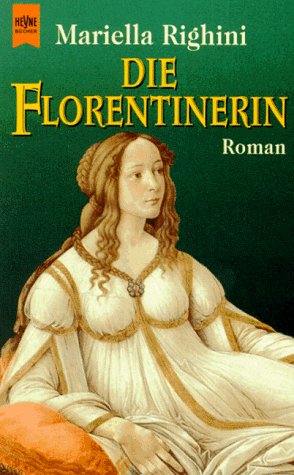 Stock image for Die Florentinerin for sale by Antiquariat  Angelika Hofmann