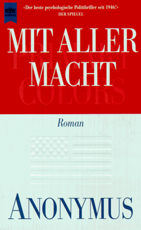 Stock image for Mit aller Macht - Primary Colors. Polit-Thriller. for sale by medimops