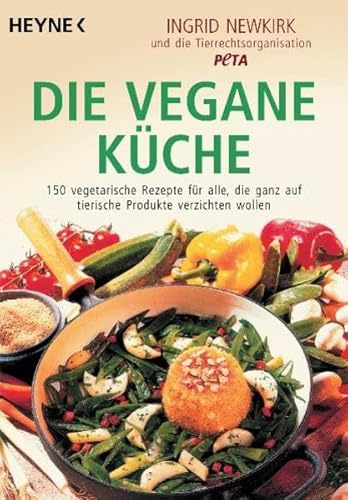 Beispielbild fr Die vegane Kche: 150 vegetarische Rezepte fr alle, die ganz auf tierische Produkte verzichten wollen zum Verkauf von medimops