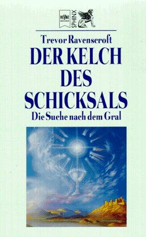 Imagen de archivo de Der Kelch des Schicksals. Die Suche nach dem Gral. a la venta por medimops