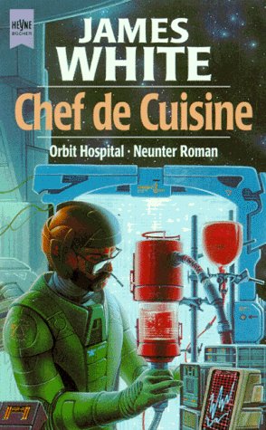 Roman des Zyklus Orbit-Hospital, 9: Chef de Cuisine - White, James