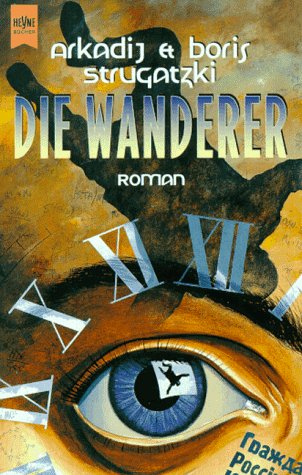 Die Wanderer - Strugatzki, Arkadij & Boris