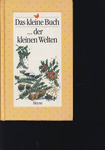 Imagen de archivo de Das kleine Buch der kleinen Welten. a la venta por Bernhard Kiewel Rare Books