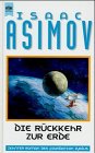Foundation Zyklus / Die Rückkehr zur Erde - Asimov, Isaac
