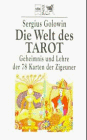 Beispielbild fr Die Welt des Tarot. Geheimnis und Lehre der 78 Karten der Zigeuner. zum Verkauf von medimops