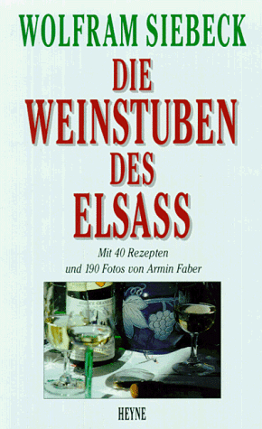 Imagen de archivo de Die Weinstuben des Elsass. Mit 40 Rezepten a la venta por medimops