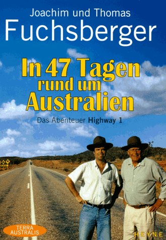 Beispielbild fr In Siebenundvierzig ( 47) Tagen rund um Australien. Das Abenteuer Highway 1 zum Verkauf von medimops