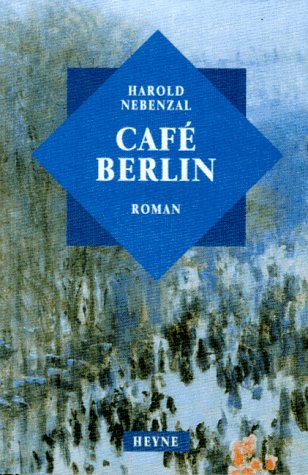 Imagen de archivo de Cafe Berlin: Roman. a la venta por Henry Hollander, Bookseller
