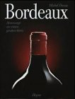 Stock image for Bordeaux. Hommage an einen grossen Wein for sale by Buchfink Das fahrende Antiquariat