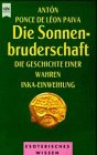 Imagen de archivo de Die Sonnenbruderschaft. Die Geschichte einer wahren Inka- Einweihung. a la venta por medimops
