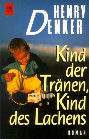 9783453130845: Kind der Trnen, Kind des Lachens. Roman