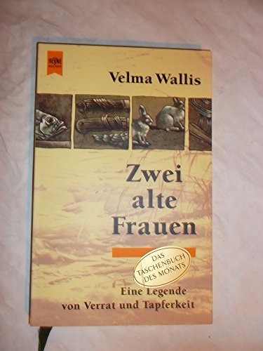 9783453130876: Zwei alte Frauen. Eine Legende von Verrat und Tapferkeit. (German Edition)