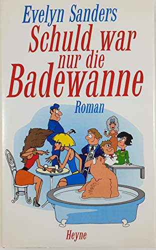 9783453131064: Schuld war nur die Badewanne. (German Edition)