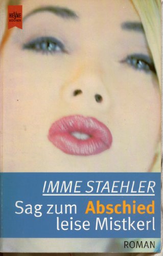 Sag zum Abschied leise Mistkerl - Staehler, Imme