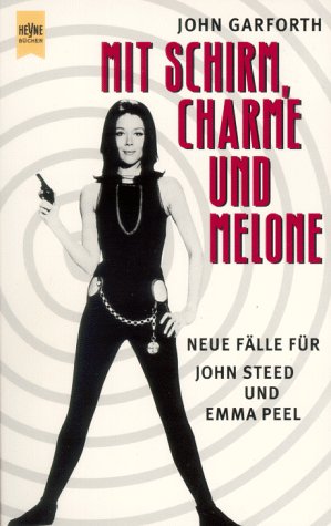 Beispielbild fr Mit Schirm, Charme und Melone. Neue Flle fr John Steed und Emma Peel. zum Verkauf von medimops