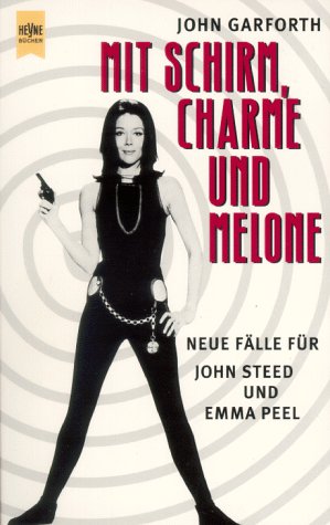 9783453131569: Mit Schirm, Charme und Melone. Neue Flle fr John Steed und Emma Peel