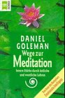 9783453131804: Wege zur Meditation. Innere Strke durch stliche und westliche Lehren