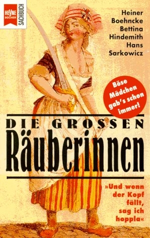 9783453131880: Die grossen Ruberinnen. Und wenn der Kopf fllt, sag ich hoppla