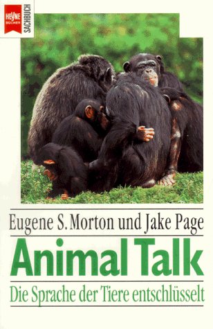 Imagen de archivo de Animal Talk. Die Sprache der Tiere entschlsselt a la venta por alt-saarbrcker antiquariat g.w.melling