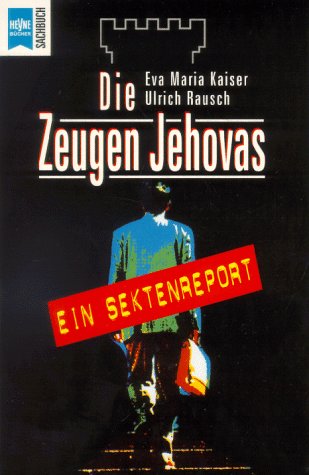 Stock image for Die Zeugen Jehovas. Ein Sektenreport. for sale by medimops