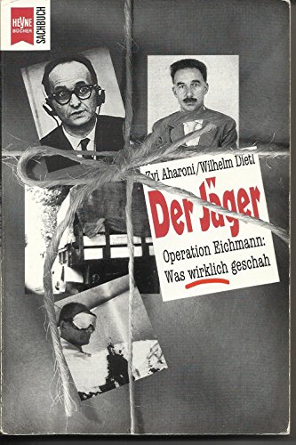 Stock image for Der Jger. Operation Eichmann: Was wirklich geschah. for sale by medimops