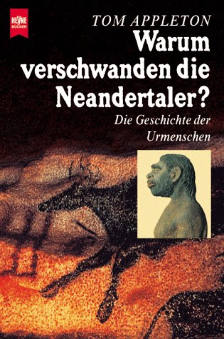 Stock image for Warum verschwanden die Neandertaler? Die Geschichte der Urmenschen. for sale by medimops
