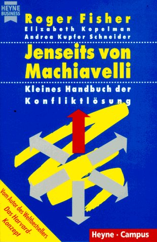 Beispielbild fr Jenseits von Machiavelli Kleines Handbuch der Konfliktlsung - guter Zustand zum Verkauf von Weisel