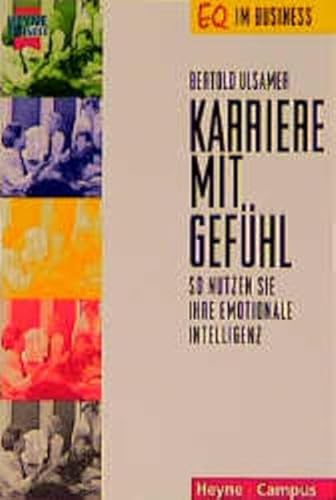 Beispielbild fr Karriere mit Gefhl. So nutzen Sie Ihre emotionale Intelligenz. zum Verkauf von medimops