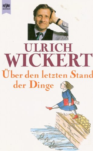 Ãœber den letzten Stand der Dinge. (9783453132252) by Wickert, Ulrich; Schneider, Brigitte