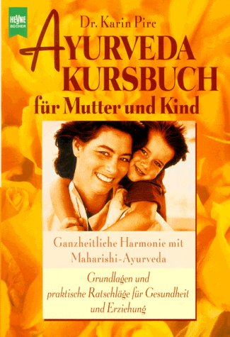 Stock image for Ayurveda Kursbuch für Mutter und Kind for sale by WorldofBooks
